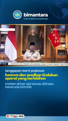 tanggapan #prabowosubianto atas insiden #driverojol yang tewas dilindas baracuda #brimob 