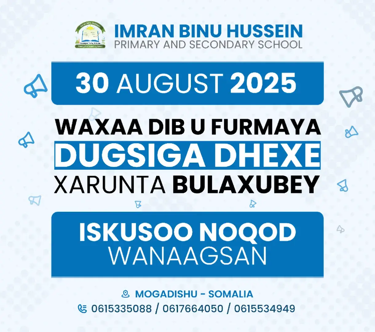 Assalaamu Calaykum Waraxmatullahi Wabarakaatuh. Jumco wanaagsan, Isku soo noqod wanaagsan. Wargelin Dhammaan waalidiinta iyo ardayda dugsiga qaybihiisa kala duwan waxaa lagu wargelinayaa in xarumaha kala duwan ee dugsiga ay furmayaan : 1. Xarunta Buulaxuubey ee dugsiga dhexe waxay furmeysaa berri oo Sabti ah 30-Agoosto-2025. 2. Xarunta cusub ee ceelqalow dugsiga sare in uu furmi doono 6-September-2025. Diyaar garow wanaagsan, Isku soo noqod wanaagsan. Sanad dugsiyeedka 2025-2026 #Ibhschool