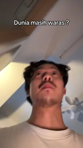 Masih waras gak sih ini dunia ???