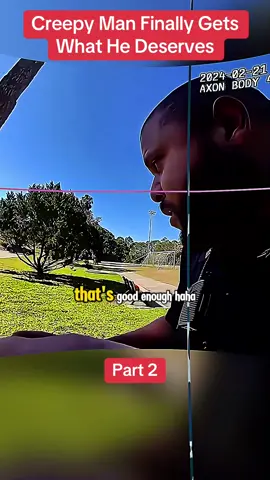 Creepy Man Finally Gets What He Deserves#cop #cops #copsoftiktok #police #policeofficer 