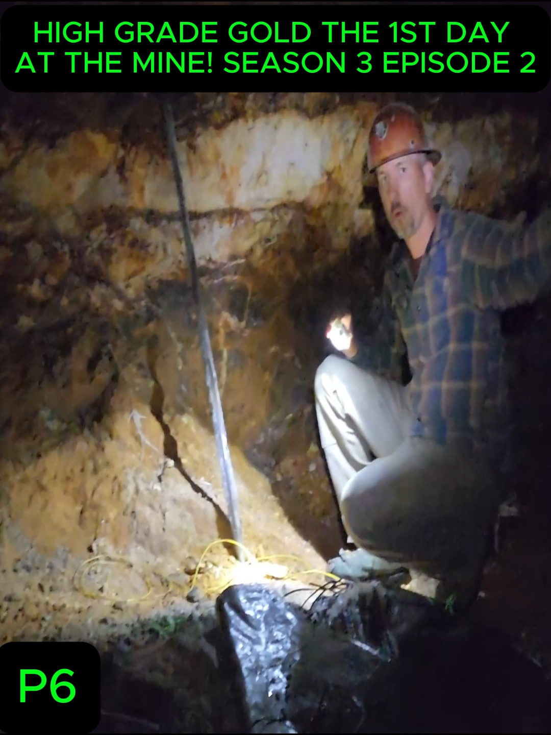 High Grade Gold The 1st Day At The Mine! Season 3 Episode 2