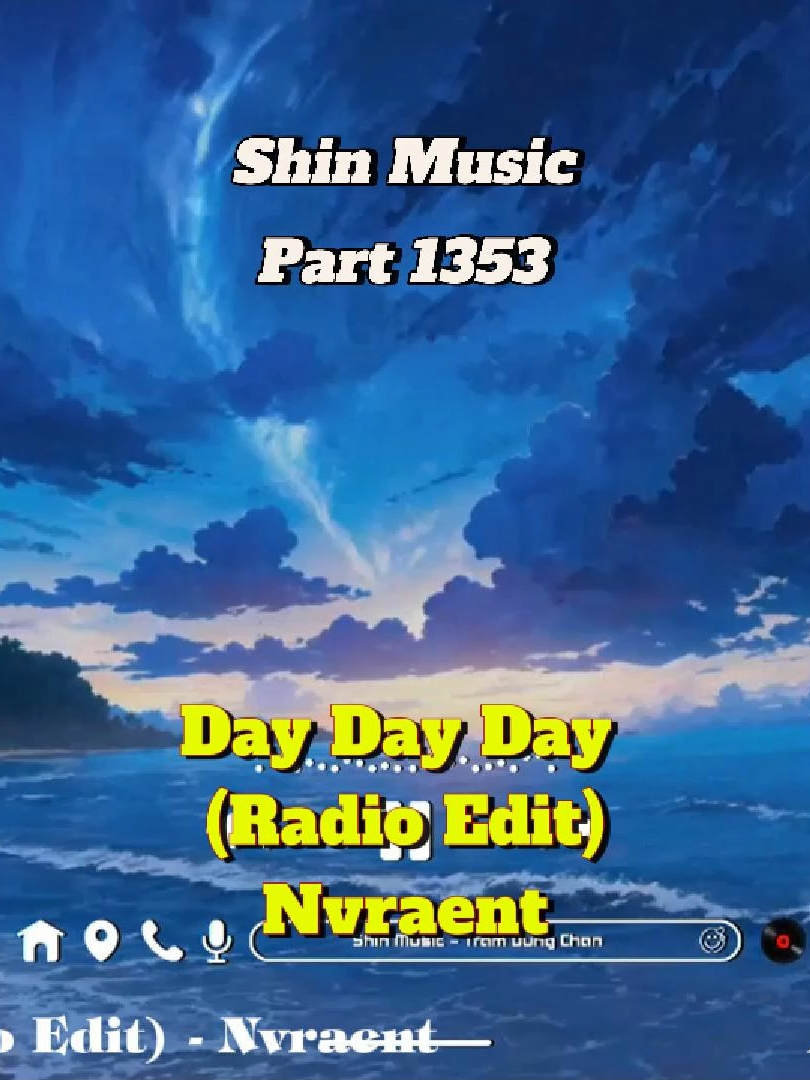Mọi người ắt hẳn biết bài này - Day Day Day (Radio Edit) - Nvraent - Part 1353 #shinmusiccc #xuhuong #chill #haruharu #daydayday #nvraent