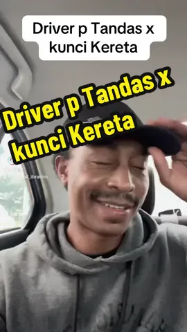 Driver p Tandas x kunci Kereta #malaysia 