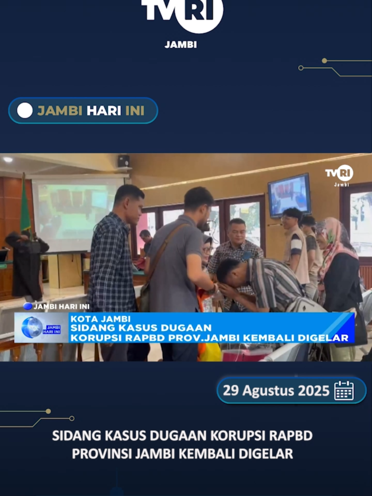 JAMBI HARI INI : (Jum'at, 29 Agustus 2025), Sidang Kasus Dugaan Korupsi RAPBD Provinsi Jambi Kembali Digelar.#News #jhi #JambiHariIni #TVRIJambi #MediaPemersatuBangsa