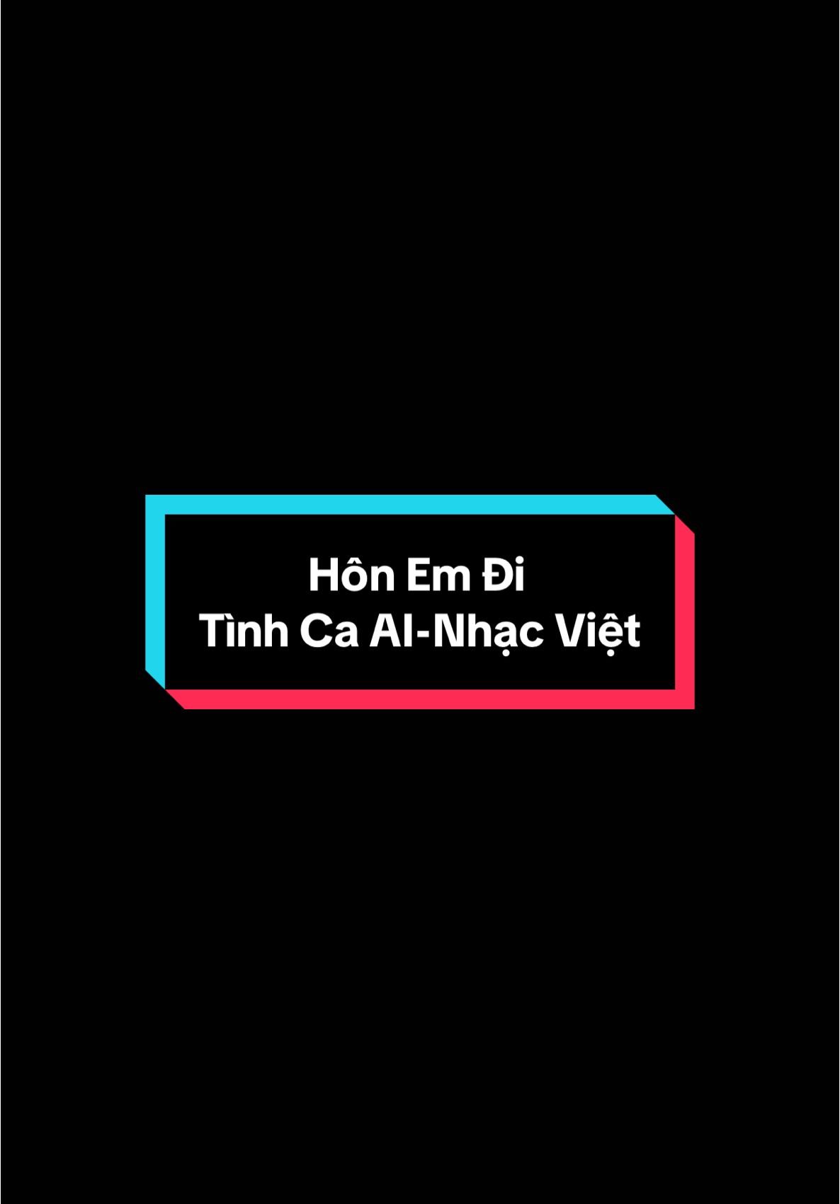 🎶Hôn Em Đi #enjoymusic #nhachaymoingay❤️ #nhactamtrang #lyricvideo #fyp #CapCut 