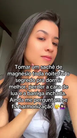 Esse sachê fez o que por muito tempo tentei sozinha e nunca consegui resultado 🥹. Perdi a cara de lua, a barriga inchada e ainda pareço que fiz harmonização! #magnesio #beleza #harmonizacao #cortisol #emagrecer 