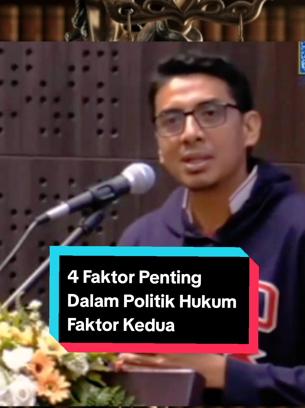 4 Fator penting dalam Politik Hukum  Faktor Kedua adalah 