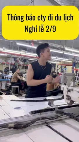Thông báo đi du lịch nghỉ lễ 2/9 …nghe xong muốn ở nhà#xuongmaybaton #nghile #dulichcongty#congtythongbao #hàitiktok 