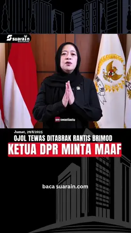 Ketua DPR RI, Puan Maharani menyampaikan belasungkawa atas meninggalnya pengemudi ojek online (ojol), Affan Kurniawan, yang tewas usai ditabrak AF kendaraan taktis (rantis) Brimob Polri saat aksi demonstrasi di Jakarta kemarin. ‎ ‎Puan juga mengucapkan permintaan maaf apabila belum sepenuhnya belum bisa bekerja lebih baik. #fyp #share #news #info #viral 