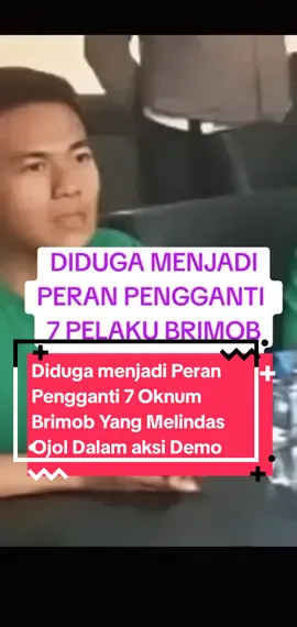 Diduga menjadi Peran Pengganti 7Oknum Brimob yang Melindas Ojol dalam Aksi Demo 28/8/25 #peranpengganti #brimoblindasojol #ojol 