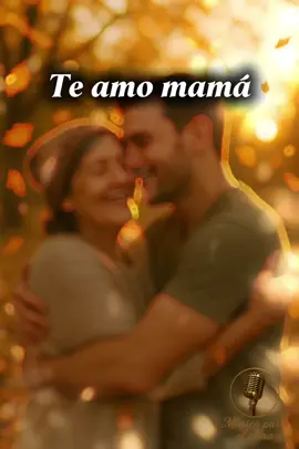 #TeAmoMamá #MúsicaParaElAlma #CanciónOriginal #CancionesRománticas #AmorDeMadre