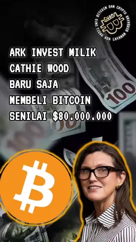 #ARK #INVEST MILIK  #CATHIEWOOD  BARU SAJA  #MEMBELI #BITCOIN  SENILAI $80.000.000 . #exchange #bursa #whale #marketmaker #usa #BTC #cuanbitcoin 