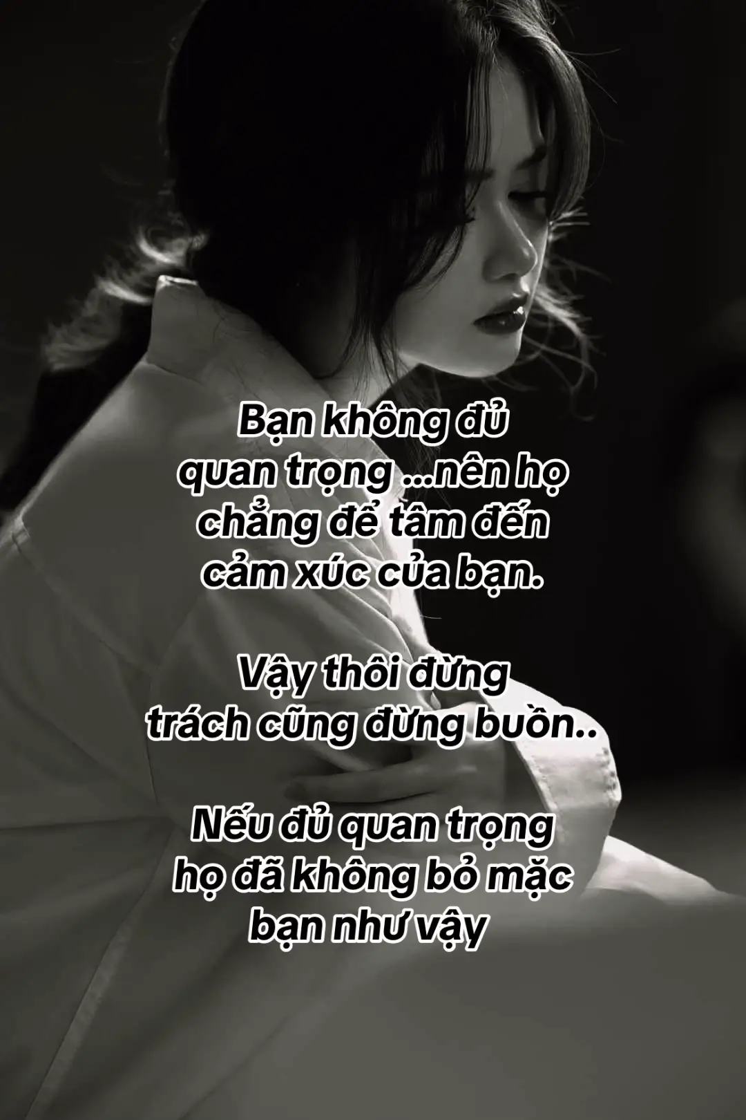 Bạn không đủ quan trọng, nên họ chẳng để tâm đến cảm xúc của bạn. Vậy thôi đừng trách cũng đừng buồn… Nếu đủ quan trọng thì họ đã không bỏ mặc bạn như vậy đâu.#story #tamtrang #buon #😔💔🥀 #tonthuong💔 