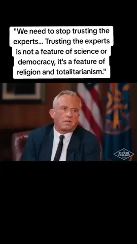 #RFK Jr: We need to stop trusting the experts... Trusting the experts is not a feature of science or democracy, it's a feature of religion and totalitarianism.