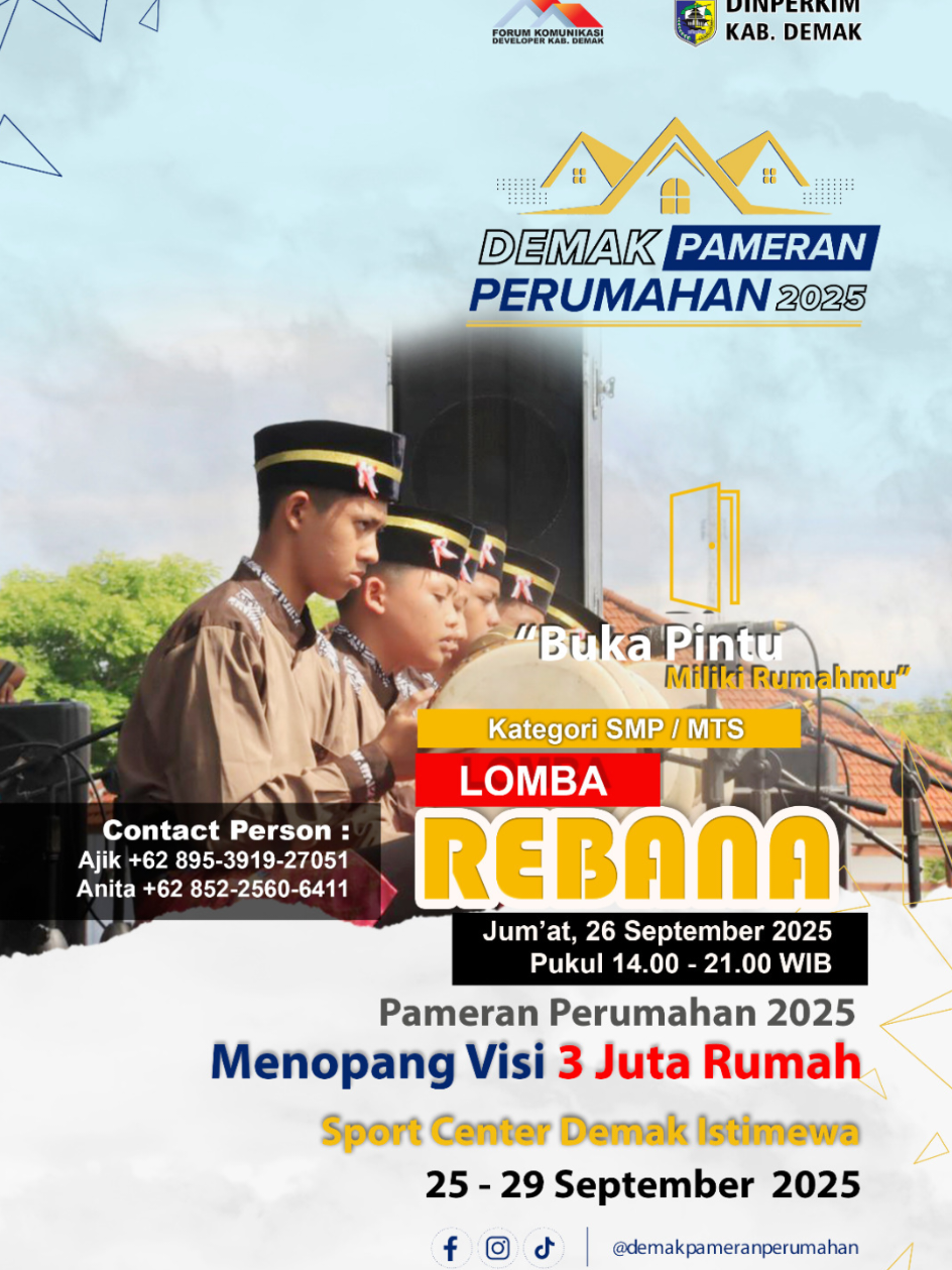 Ikuti Yukk Lomba Rebana Dalam Kegiatan Demak Pameran Perumahan 2025 dengan Tema “Buka Pintu, Miliki Rumahmu” Di ikuti oleh puluhan developer ternama dari dalam dan luar Demak .  Acara ini akan dilaksanakan pada tanggal : 25 – 29 September 2025 Lokasi : Sport Center Demak Istimewa Jangn lupa ikutin terus update terbaru ya guys Credit : (prod. Nxnja)  #semuabisapunyarumah #3jutarumah #rumahmurah #perumahancluter #rumahsubsidi        #     
