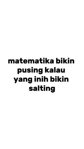 #CapCut        matematika bikin pusing kalau  yang inih bikin           salting           @Brown Human 