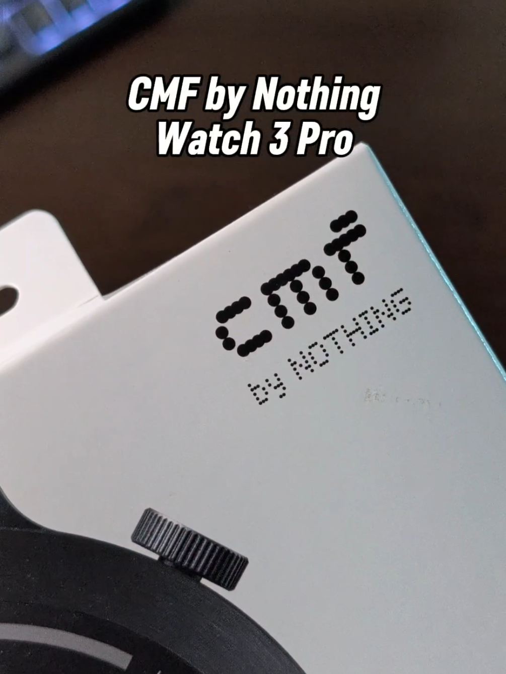 Finally got the Watch 3 Pro!! is the video good? #nothing #cmfwatchpro3 