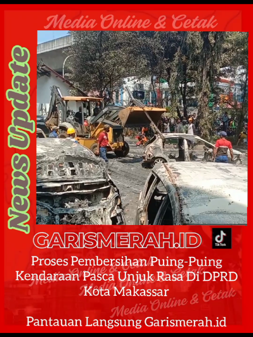 Proses Pembersihan Puing-Puing Kendaraan Pasca Unjuk Rasa Di DPRD Kota Makassar Pantauan Langsung Garismerah.id #FYPP #makassar #makassarinfoku #Viraltiktok #Sulsel 