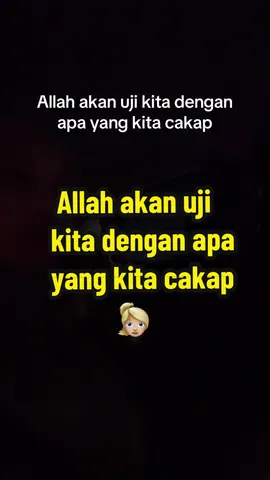 Allah akan uji kita dengan apa yang kita cakap 😞 #kisahbenar