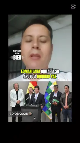 #UltimoMinuto 🛑 Edman Lara podría quitarle su apoyo a Rodrigo Paz por estar con asesores de Samuel Doria Medina y Marcelo Claure, así lo anuncio. #bolivia🇧🇴 #seguidores #fypシ゚viral #santacruzdelasierra🇳🇬 