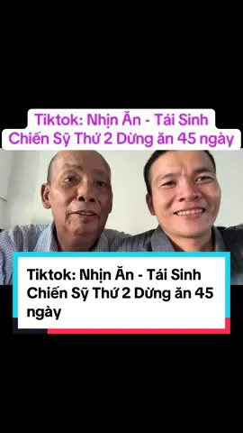 Tiktok: Nhịn Ăn - Tái Sinh Chiến Sỹ Thứ 2 Dừng ăn 45 ngày #Domanhdung #Thanhloc #nhinan #Taisinh #tuthientietthuc 