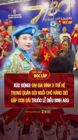 Xúc động! Đại gia đình 3 thế hệ trong quân đội ngồi chờ hàng giờ để gặp con gái trước lễ diễu binh A80 #znews #toadodoclap #lehoidoclap #rangrovietnam #proudvietnam 