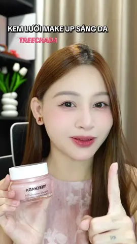 Kem lười make nâng tone TREECHADA  thái lan  #treechada #kemluoitrangdiem #kemluoi #kemluoinangtone #mypham 