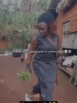 Africa woman juggling with or without the ball ☠️💀. #fypシ゚ #africanwomen #football #edits #200kviews 