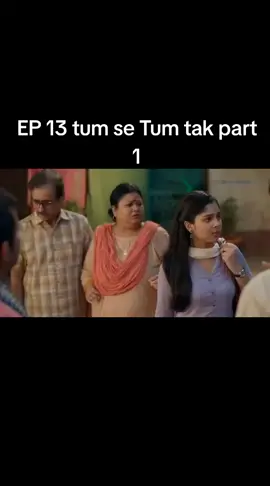 tum se Tum tak ( EP 13) July 19_2025#tumse Tum tak#viral #fpyシ #foryou #viewproblem💔🥺🙏🙏 @zille shah☝ @👉🦁Athwal sab 🦁👈 @💪veer jutt 💪 @TikTok 