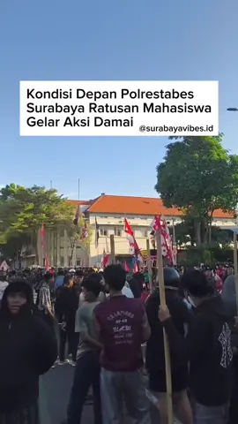 Ratusan Mahasiswa di Kota Surabaya Gelar Aksi Damai Sabtu (30/8) di Polrestabes Surabaya #SurabayaVibes 