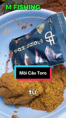 Chỉ cần trộn Toro với nước, đơn giản, dễ dùng. Cá lên liên tục, giật mỏi tay. Mua ngay ở góc trái màn hình !! #fishing #fypシ゚ 