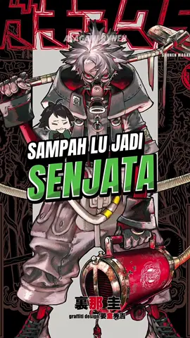 Kira - kira sampah lu bisa dijadiin senjata apa sama Rudo ? 🤔 Gachiakuta ada di @bstation.indonesia  #fyp #anime #bstationbeyondanime #bstationsummeranime #bstationca 