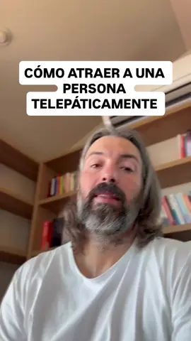 CÓMO ATRAER A UNA PERSONA TELEPÁTICAMENTE 