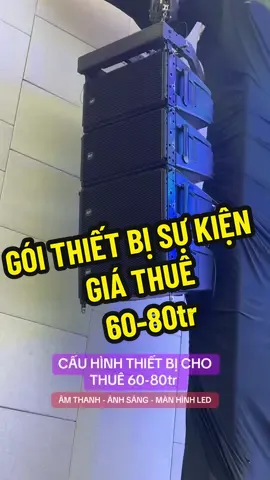 GÓI THIẾT BỊ CHO THUÊ 60-80tr TẠI HÀ NỘI. #manhinhled #amthanhanhsang #chothuethietbisukien #minhthuanmedia #xuhuong 