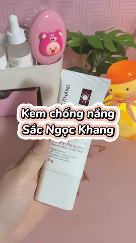 Kem chống nắng Sắc Ngọc Khang🌷 #kemchongnang #sacngockhangchinhhang 