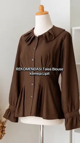 Talea Blouse kemeja Lipit #outfit #bajuwanitakekinian #atasanwanita #fyppppppppppppppppppppppp #bajuwanitaviral 