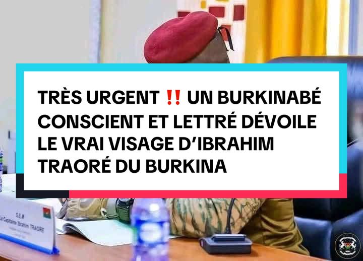 TRÈS URGENT ‼️ UN BURKINABÉ CONSCIENT ET LETTRÉ DÉVOILE LE VRAI VISAGE D’IBRAHIM TRAORÉ PRÉSIDENT DU BURKINA 