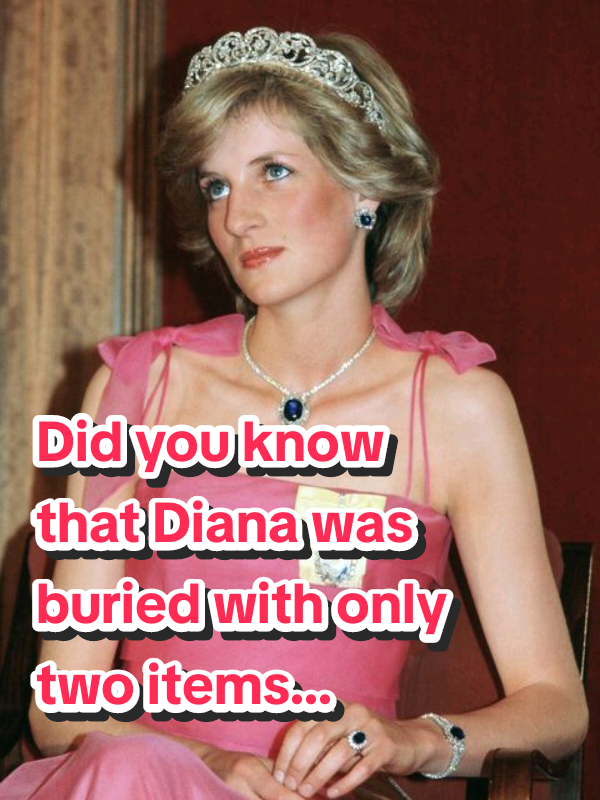 Did you know that Diana was buried with only two items? #dianaspencer #royalfamily #royaldrama #ladydiana 