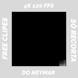free clips do Neymar 4k 120 FPS #neymar #foryou #fyp #clipes #futebol 