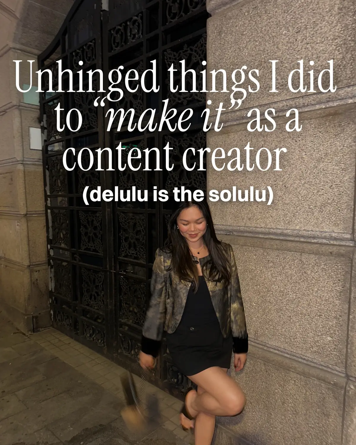 5 unhinged things I did as a content creator to 