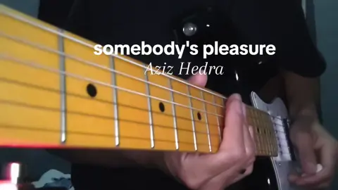 gak ada bosen sama ini lagu #somebodyspleasure #azizhedra #coversong #guitarelectric #fyppppppppppppppppppppppp 