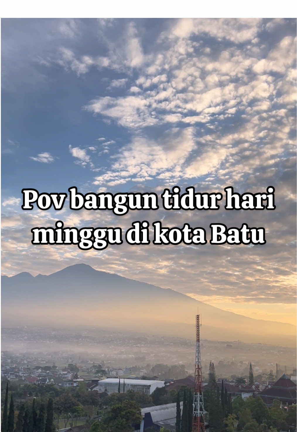 Sunrise kota batu gapernah gagal  Tulis pengalaman terbaikmu di kota ini! #batu #batumalang #kotabatu 