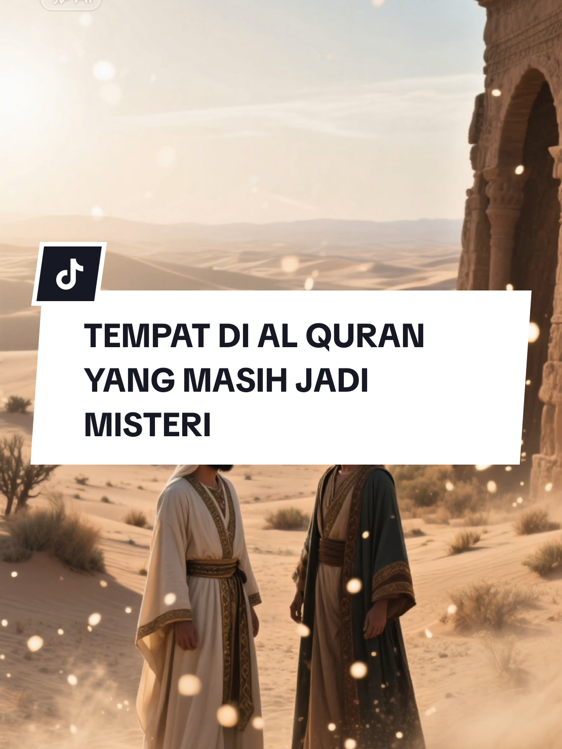 TEMPAT DI AL QURAN YANG MASIH JADI MISTERI #faktaislam #faktaunik #islamindah 