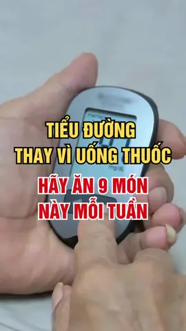 Tiểu Đường Thay Vì Uống Thuốc Hãy Ăn 9 Món Này Mỗi Tuần! #tieuduong #tieuduongtuyp2 #suckhoe #songkhoemoingay #songkhoe 