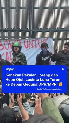 Akun TikTok @morinagaplatinum mengunggah sebuah video yang memperlihatkan Lucinta Luna yang turun ke aksi demo dengan mengenakan pakaian loreng dan helm ojek online pada Sabtu (30/8). Melalui orasinya, ia menjelaskan keberpihakannya pada masyarakat Indonesia. Lucinta juga menjadi salah satu figur publik Indonesia yang gencar menyuarakan situasi Indonesia saat ini.   ✊ 📹: TikTok/morinagaplatinum #fyp #demoDPR #lucintaluna #trending #demo 