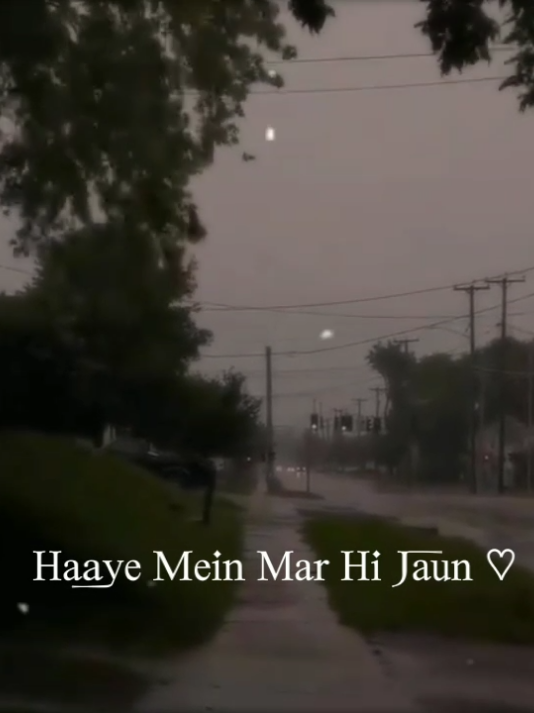 > Haaye Mein Mar Hi Jaun 🌸 > Jo Tujhko Na Paun 🥀 #foryou #foryoupagе #lyricsvideo #viraltiktok #lyrics_haya 
