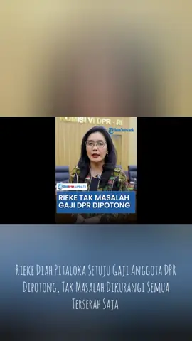Rieke Diah Pitaloka Setuju Gaji Anggota DPR Dipotong, Tak Masalah Dikurangi Semua Terserah Saja #beritaviral #brekingnews #vidioviral #viral #indonesia🇮🇩 
