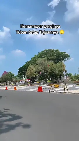 Dimanapun kita mencari rejeki.  Tuban tetap menjadi tempat tujuan pulang.. .  #alunaluntuban #fyp #tuban #sadewok #indonesia🇮🇩 