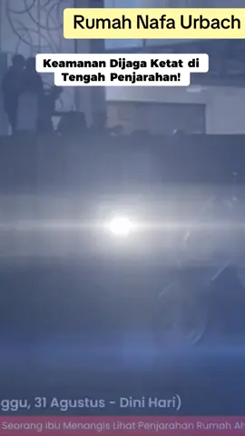 Keamanan dijaga ketat di tengah Penjarahan rumah Nafa Urbach! #nafaurbach #penjarahan #demodpr 