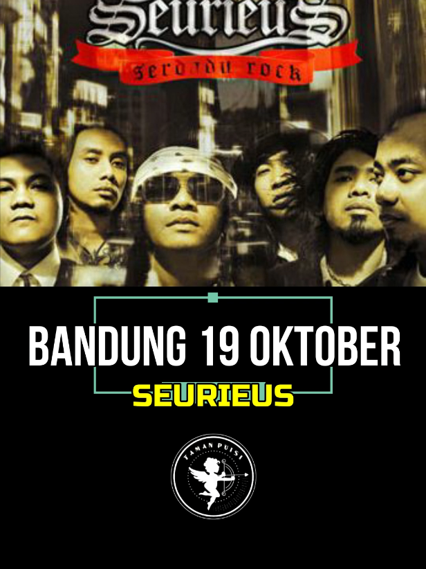Seurieus - Bandung 19 Oktober #tamanpuisi #liriklagu #seurieus #bdg19okt #lagu 
